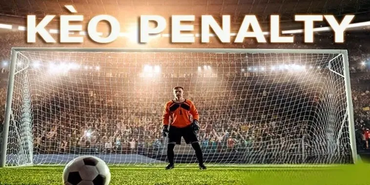 Cách Chơi Kèo Penalty Tại 7M Chuẩn Xác Và Hiệu Quả Nhất Hiện Nay