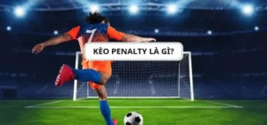 Cách Chơi Kèo Penalty Tại 7M Chuẩn Xác Và Hiệu Quả Nhất Hiện Nay