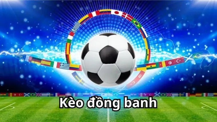 Cách Chơi Kèo Đồng Banh Tại 7M Chuẩn Xác Và Hiệu Quả Cho Người Mới