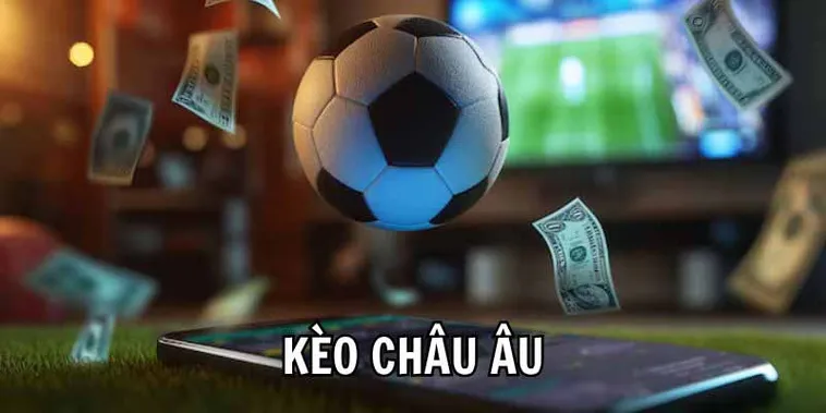 Cách Chơi Kèo Châu Âu Tại 7M Chuẩn Xác Và Hiệu Quả Nhất Hiện Nay