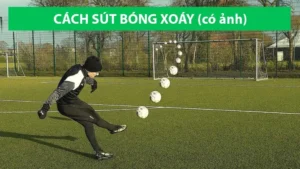 Kỹ Thuật Sút Bóng Xoáy Chuẩn Xác Và Mạnh Mẽ Trong Bóng Đá Hiện Đại